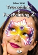 LIBRO Truccabimbi e FacePainting Vol.2 - S. Vitali