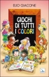 Giochi di Tutti i Colori - E. Giacone