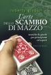 L'arte dello Scambio di Mazzo - R. Giobbi