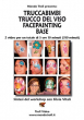 Truccabimbi Trucco del Viso Facepainting BASE con Silvia Vitali - Video Streaming