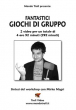 Fantastici Giochi di Gruppo - con Mirko Magri - Video Streaming