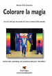 Colorare La Magia - con Graziano Roversi