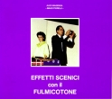 Effetti Scenici con il Fulmicotone - A. Magenga