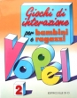 Giochi di Interazione 2 Bambini E Ragazzi - K. Vopel