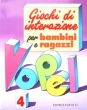 Giochi di Interazione 4 Bambini E Ragazzi - K. Vopel