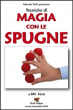 Tecniche di Magia con le Spugne - di Mr. Ioso - DVD