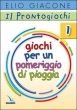 Il Prontogiochi 1 - Giochi per un pomeriggio di pioggia