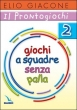 Il Prontogiochi 2 - Giochi a squadre senza palla