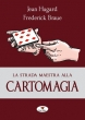 La Strada Maestra Alla Cartomagia di Jean Hugard e Frederick Braué