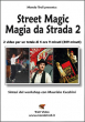 Street Magic Magia da Strada 2 - con Maurizio Cecchini - Video Streaming