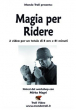 Magia per Ridere - con Mirko Magri - Video Streaming