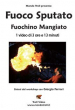 Fuoco Sputato Fuochino Mangiato - con Giorgio Ferrari - Video Streaming