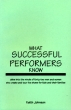 What Successful Performers Know - K. Johnson