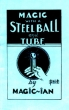 Magic With A Steel Ball And Tube