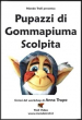 Pupazzi di Gommapiuma Scolpita - con Anna Trupo - DVD