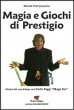 Magia e Giochi di Prestigio - con Carlo Faggi "Mago Fax" - Set 2 DVD