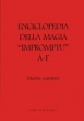 A-F Enciclopedia Della Magia Impromptu Vol. 1 - di M. Gardner