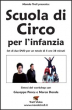 Scuola di Circo per l'Infanzia - con G. Porcu e M. Donda - Set 2 DVD