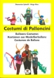 Costumi di Palloncini - D. Spinelli