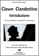 Clown Clandestino Introduzione - con G. Foresti e P. Omodeo Zorini - Set 2 DVD
