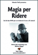 Magia per Ridere - con Mirko Magri - Set 2 DVD