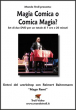 Magia Comica o Comica Magia? con Reimert Baitenmann "Mago Remi" - Set 2 DVD