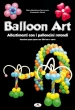 LIBRO Balloon Art - Allestimenti con Palloncini Rotondi di M.Benvenuto e A.Salvati